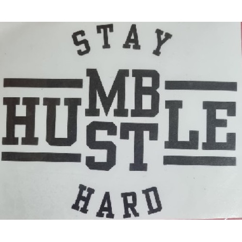 VINYL STICKER-STAY HUMBLE VINYL STICKER-STAY HUMBLE